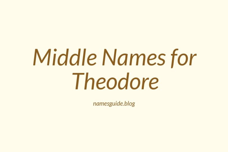 79+ Middle Names for Theodore: The Ultimate Guide