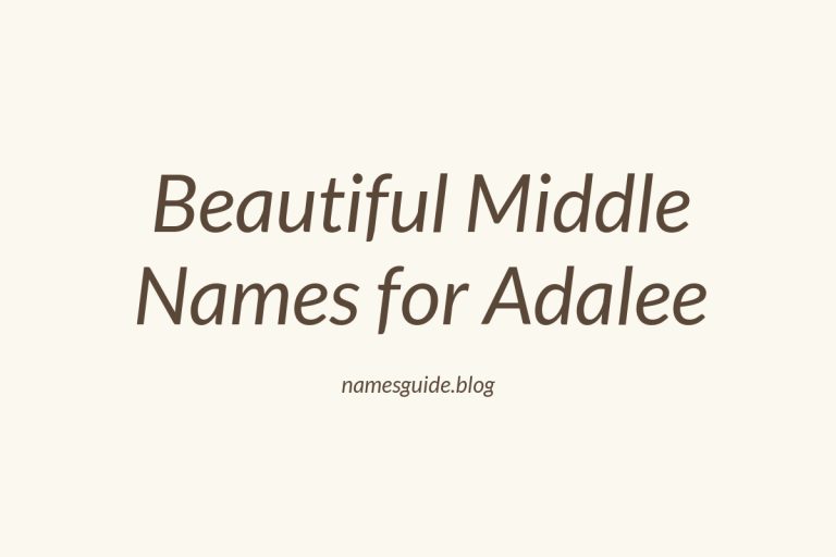 47+ Beautiful Middle Names for Adalee: Find the Perfect Fit
