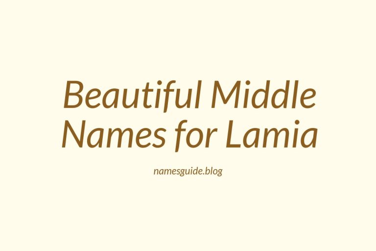 58+ Beautiful Middle Names for Lamia: Find the Perfect Fit