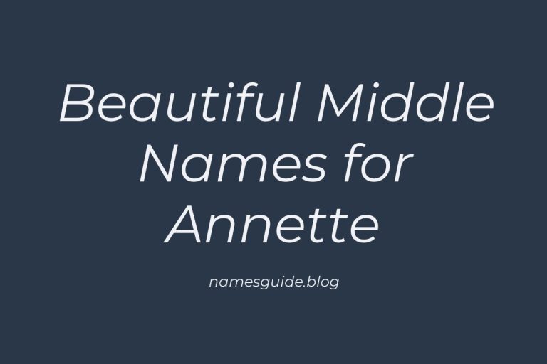62+ Beautiful Middle Names for Annette: Find the Perfect Match