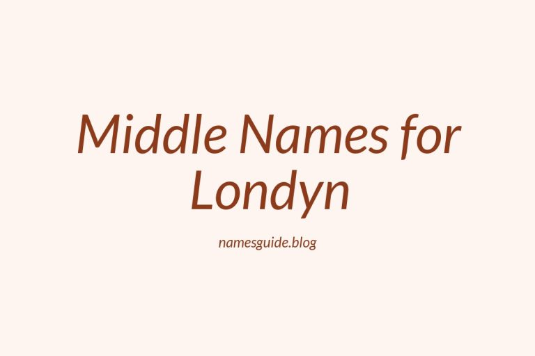 78+ Middle Names for Londyn: The Ultimate List