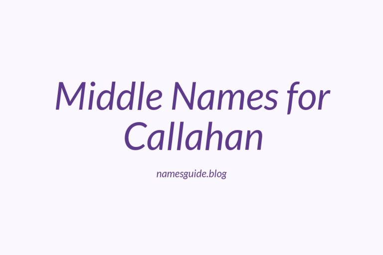 68+ Middle Names for Callahan: The Ultimate List
