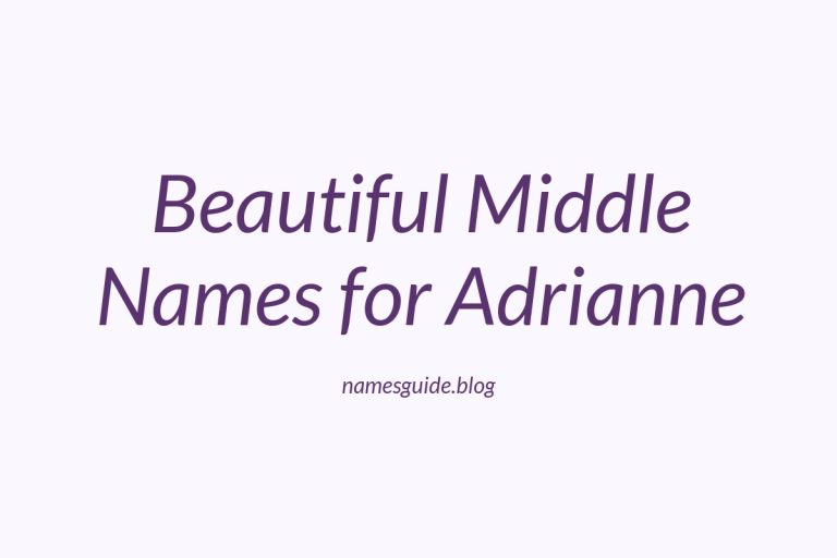 63+ Beautiful Middle Names for Adrianne