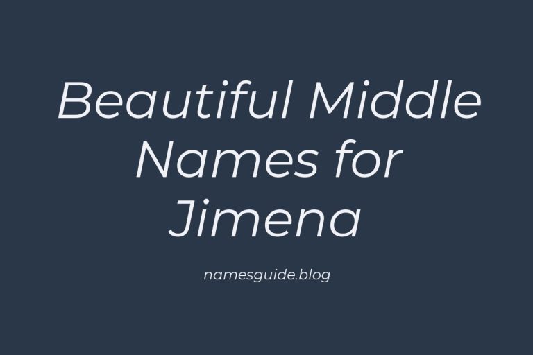 72+ Beautiful Middle Names for Jimena: Find the Perfect Match