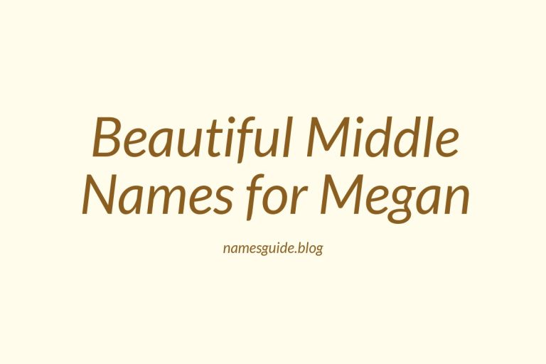 60+ Beautiful Middle Names for Megan