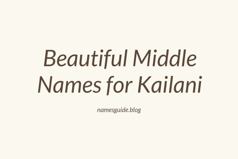 66+ Beautiful Middle Names for Kailani