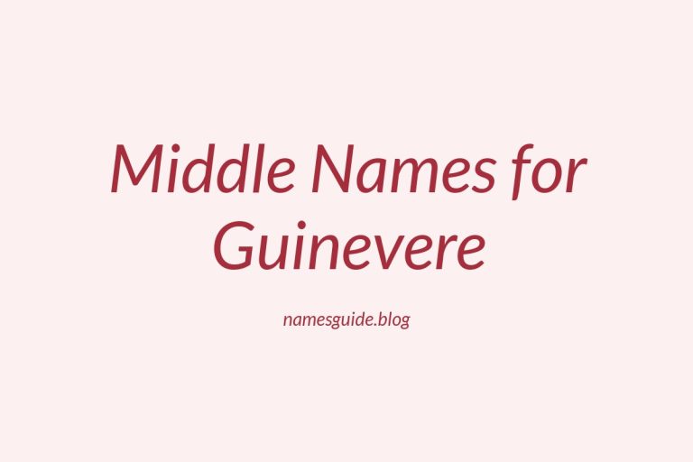 61+ Middle Names for Guinevere: The Perfect Complement