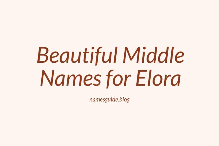 51+ Beautiful Middle Names for Elora: Find the Perfect Match
