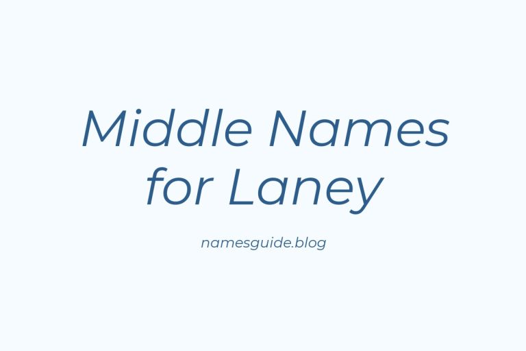 78+ Middle Names for Laney: The Ultimate Guide