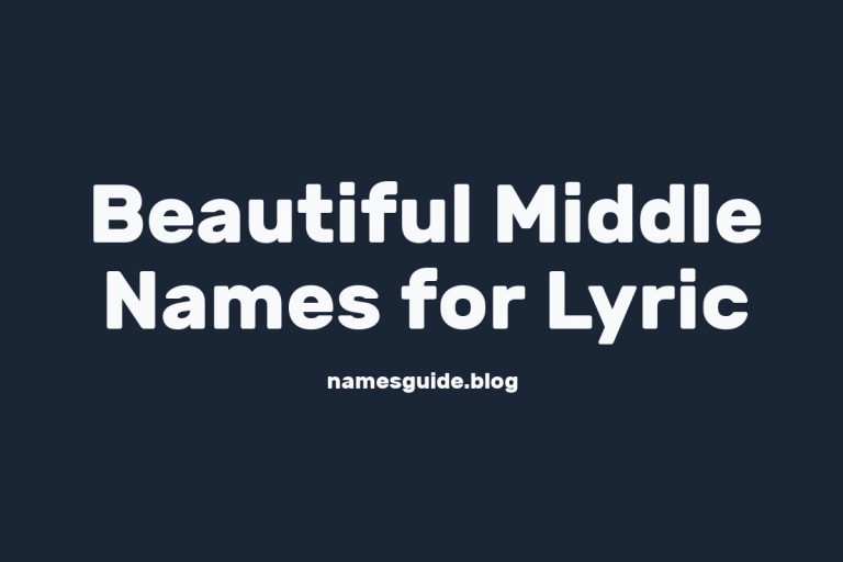 45+ Beautiful Middle Names for Lyric