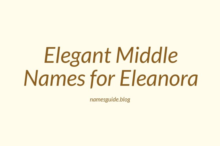 60+ Elegant Middle Names for Eleanora