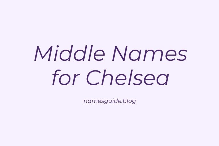 66+ Middle Names for Chelsea: The Ultimate Guide