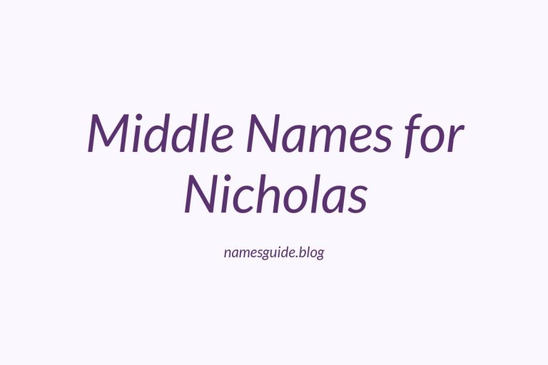 75+ Middle Names for Nicholas: The Ultimate Guide