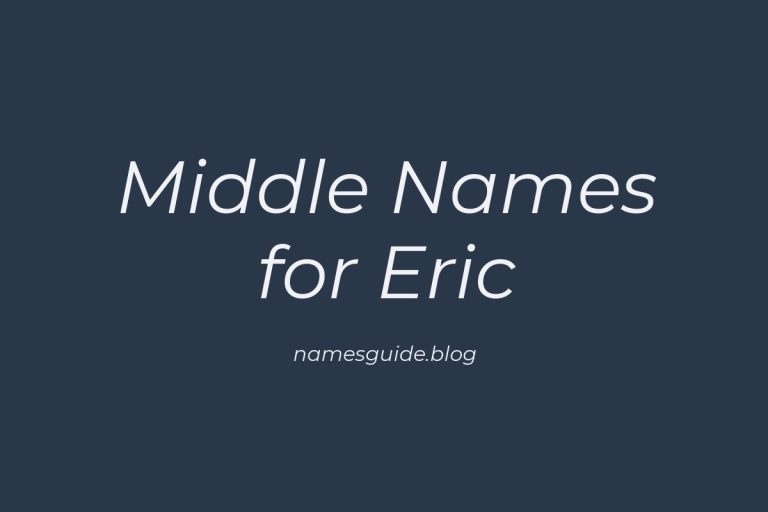 61+ Middle Names for Eric: The Ultimate Guide