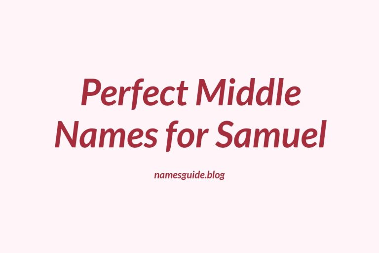 44+ Perfect Middle Names for Samuel: Find the Best Fit