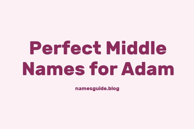 56+ Perfect Middle Names for Adam: A Comprehensive Guide
