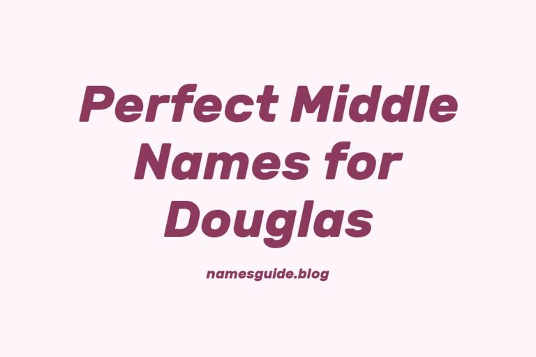 54+ Perfect Middle Names for Douglas: Find the Right Fit