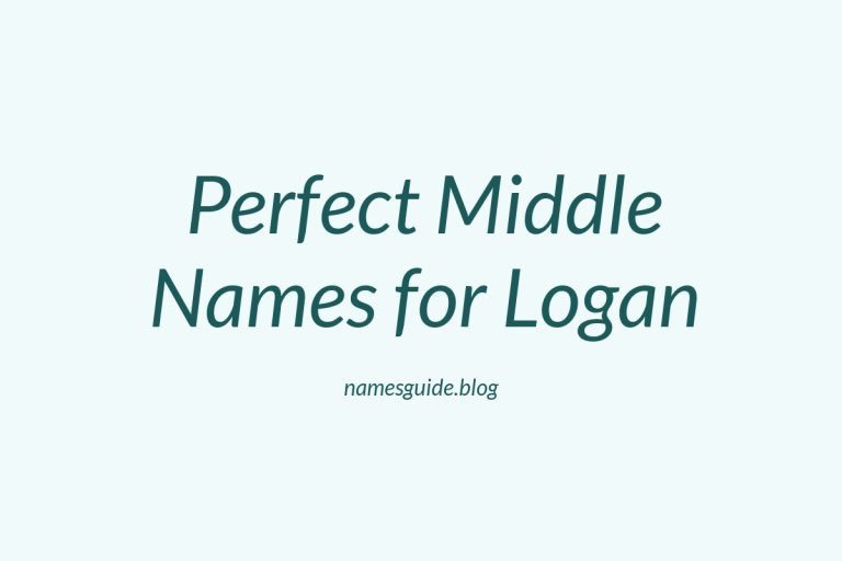 71+ Perfect Middle Names for Logan: Find the Best Fit