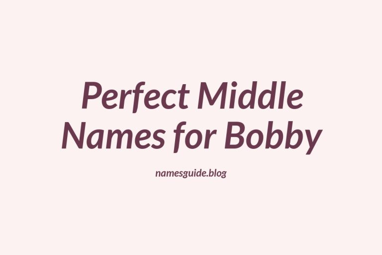 44+ Perfect Middle Names for Bobby: Find the Ideal Fit
