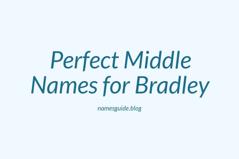52+ Perfect Middle Names for Bradley