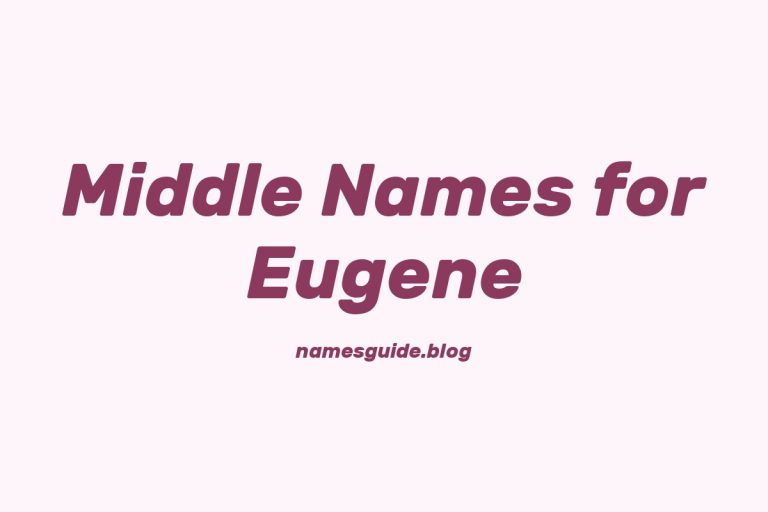 40+ Middle Names for Eugene: The Perfect Complement