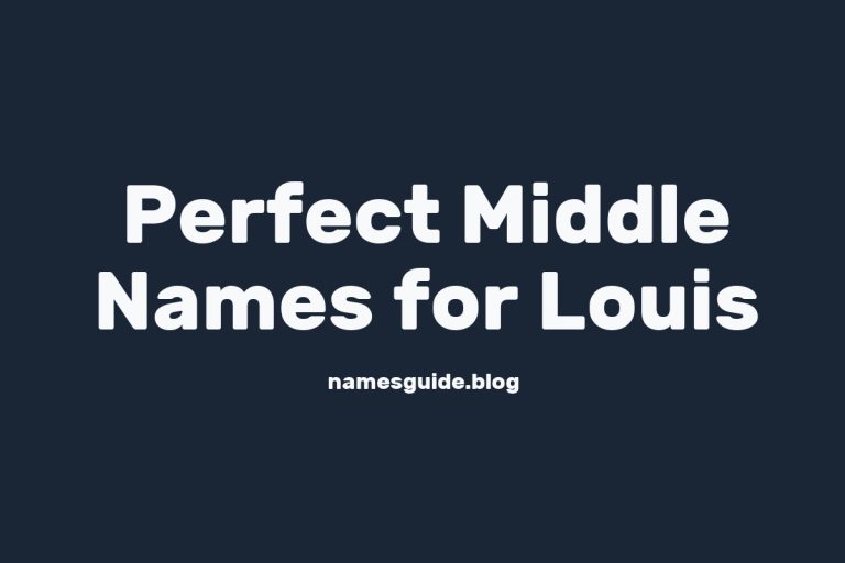 58+ Perfect Middle Names for Louis: Find the Ideal Match