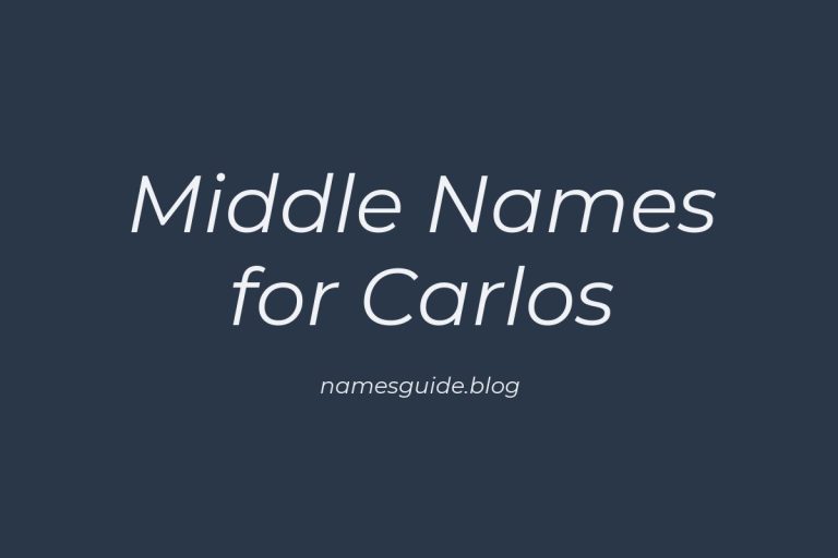 54+ Middle Names for Carlos: The Ultimate List