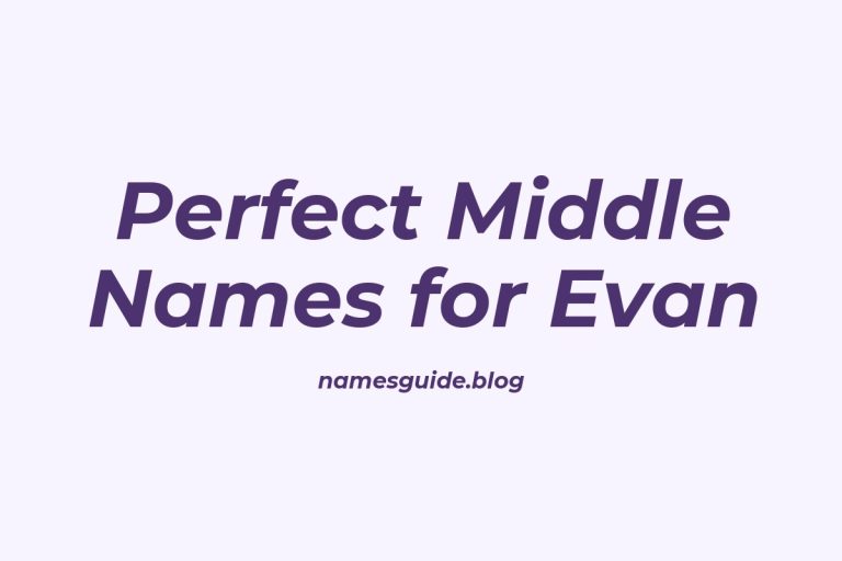 47+ Perfect Middle Names for Evan: Find the Ideal Match