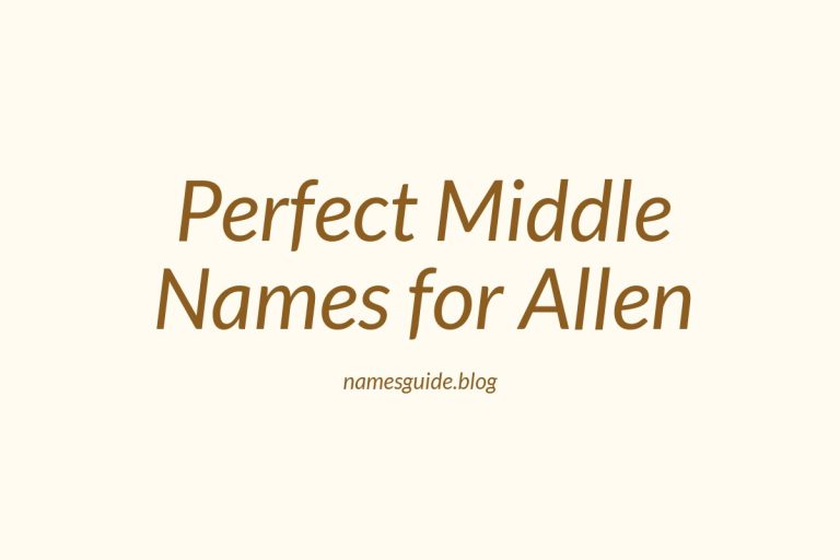36+ Perfect Middle Names for Allen