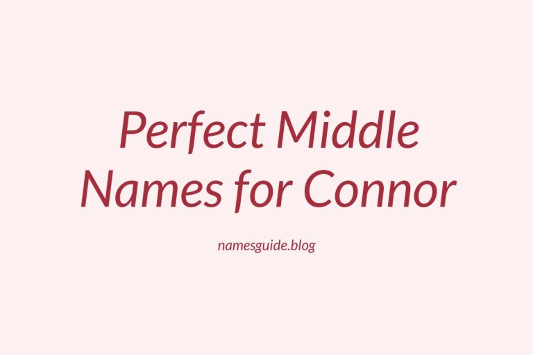 40+ Perfect Middle Names for Connor