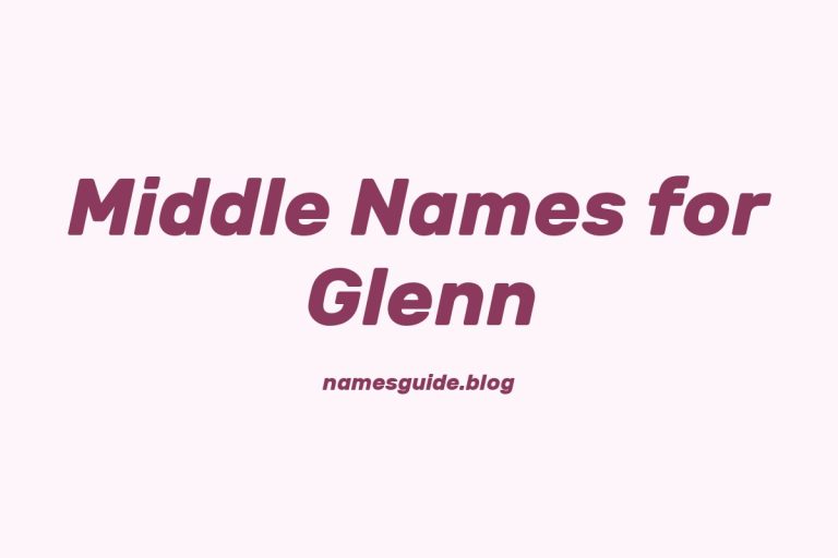 79+ Middle Names for Glenn: The Ultimate Guide