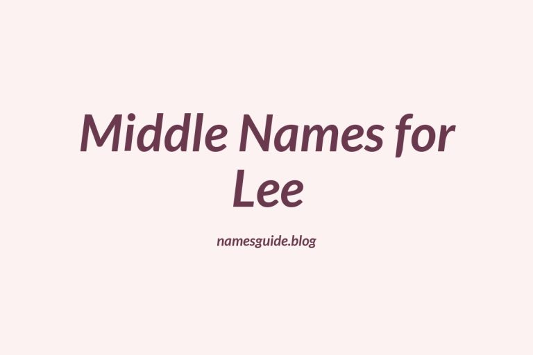 64+ Perfect Middle Names for Lee: Find the Ideal Match