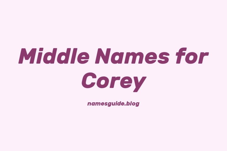 68+ Middle Names for Corey: The Ultimate Guide