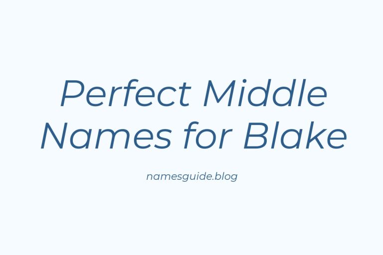 53+ Perfect Middle Names for Blake: Find the Ideal Match