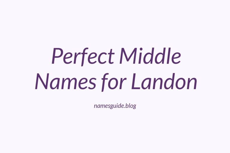 75+ Perfect Middle Names for Landon: Find the Best Fit