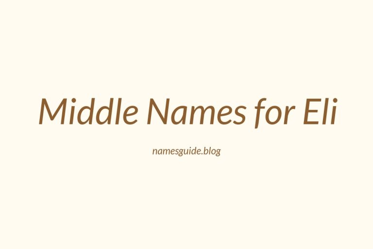 73+ Middle Names for Eli: The Ultimate Guide