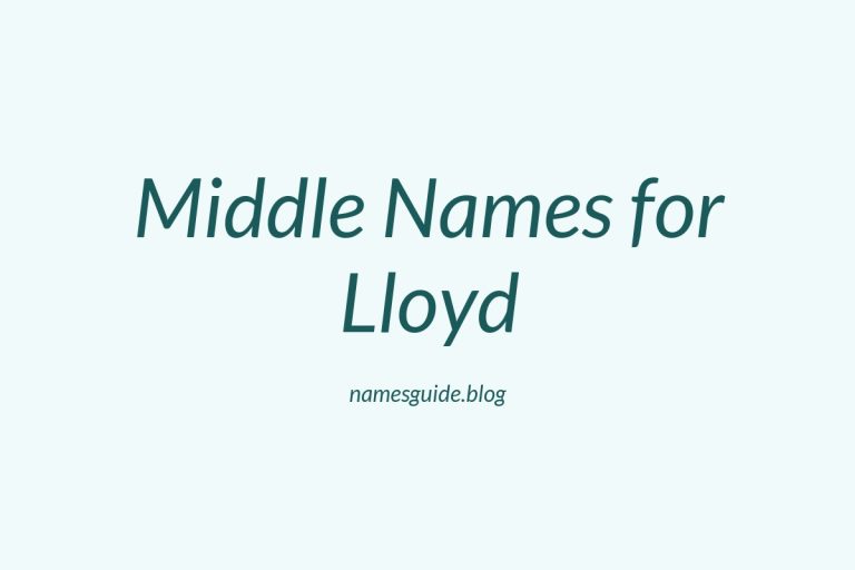 46+ Middle Names for Lloyd: The Ultimate Guide