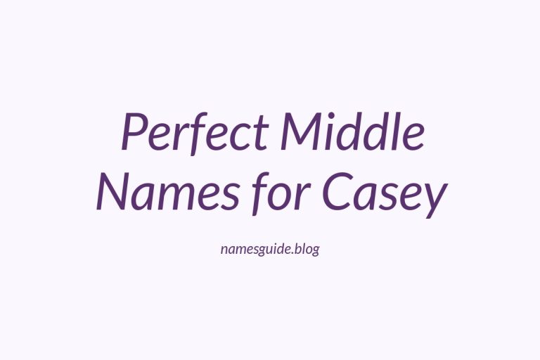 49+ Perfect Middle Names for Casey: Find the Ideal Match