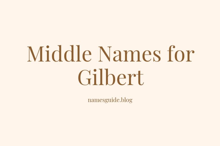 81+ Middle Names for Gilbert: The Ultimate Guide