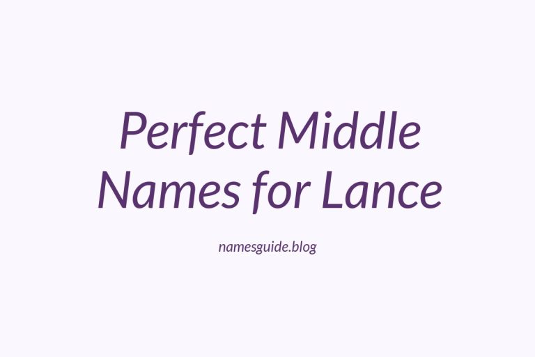 73+ Perfect Middle Names for Lance: Find the Ideal Match