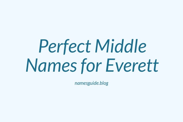 42+ Perfect Middle Names for Everett