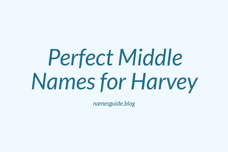 70+ Perfect Middle Names for Harvey: Find the Ideal Match