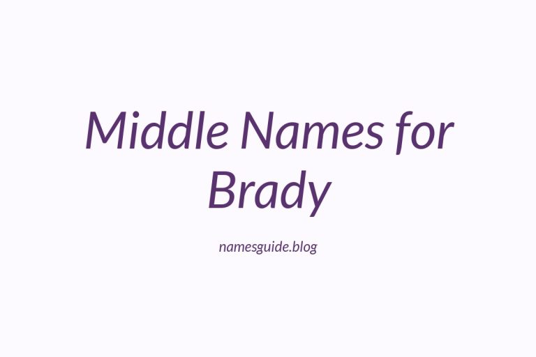 44+ Middle Names for Brady: The Ultimate Guide