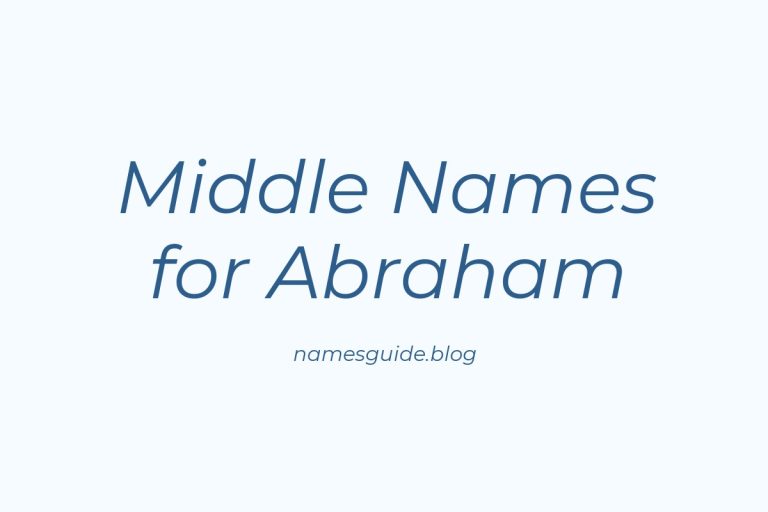49+ Middle Names for Abraham: The Ultimate Guide