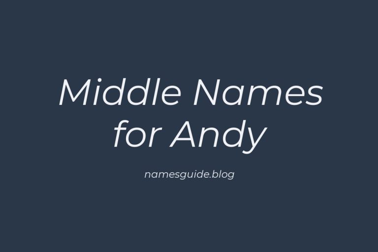 83+ Middle Names for Andy: The Ultimate Guide