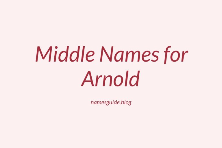 68+ Middle Names for Arnold: The Ultimate Guide