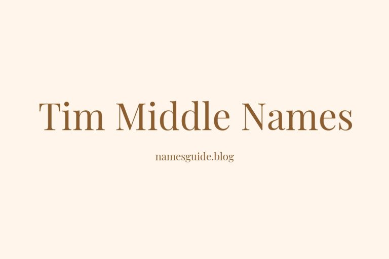 84+ Tim Middle Names: The Ultimate List for Your Baby Boy