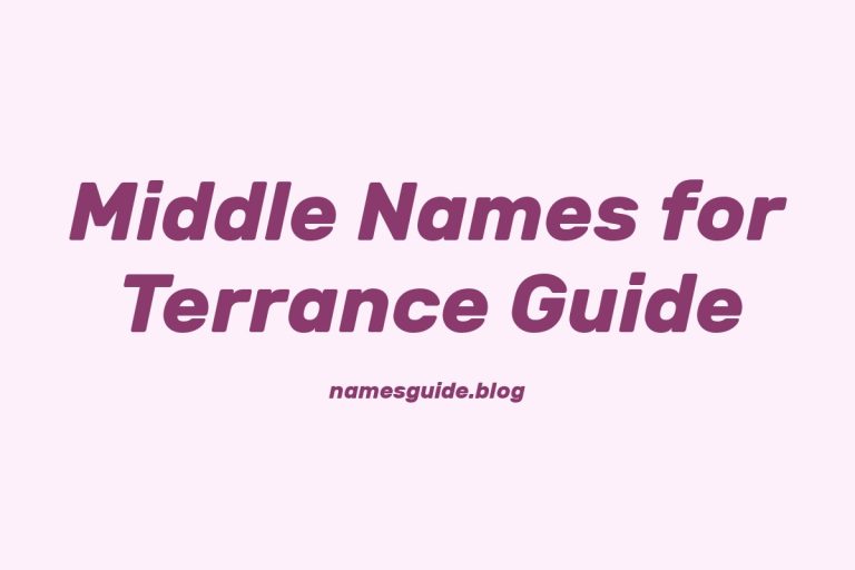 51+ Middle Names for Terrance: The Ultimate Guide
