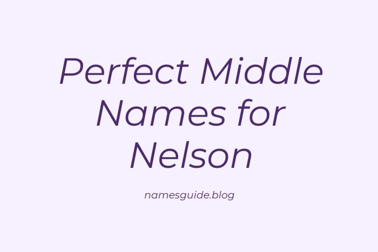 38+ Perfect Middle Names for Nelson: Find the Ideal Match