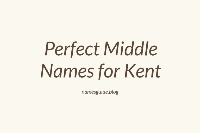 55+ Perfect Middle Names for Kent: Find the Ideal Match